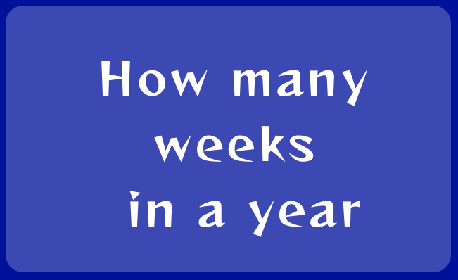 How Many Workweeks in a Year