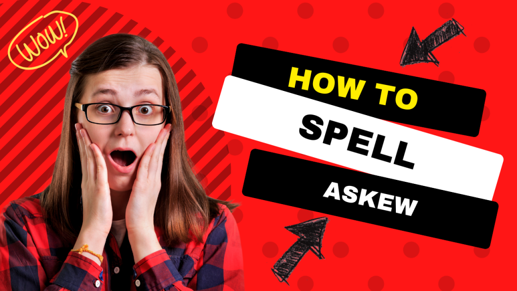 how to spell askew