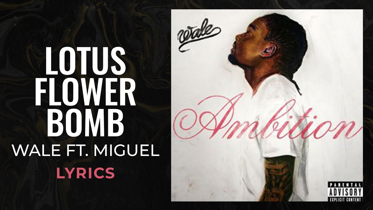 Lotus Flower Bomb Song by Wale