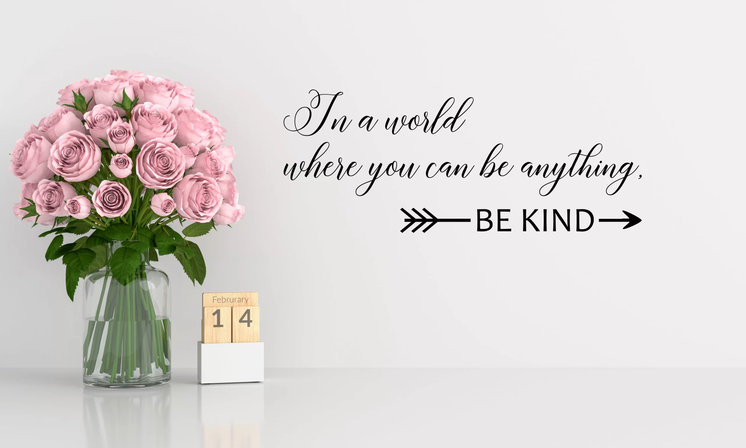 in a world where you can be anything be kind