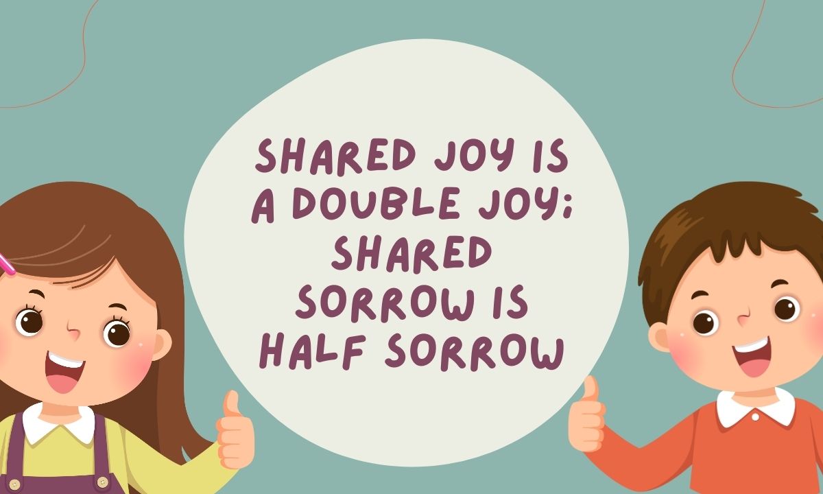 Shared Joy is a Double Joy; Shared Sorrow is tymoff