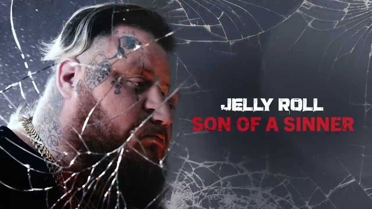 Jelly Roll, “Son Of A Sinner”