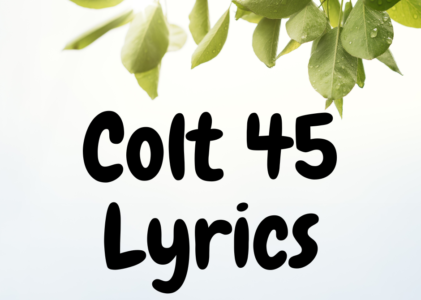 Colt 45 Lyrics