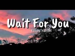 Wait For You Lyrics