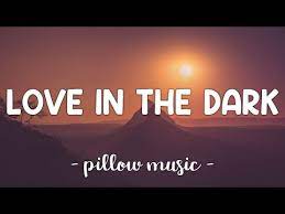 Love In The Dark Lyrics