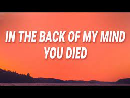 In The Back Of My Mind You Died Lyrics