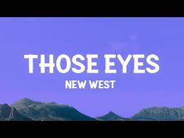 Those Eyes New West Lyrics