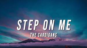 Step On Me The Cardigans Lyrics