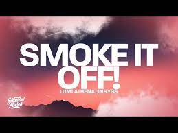 Smoke It Off Lyrics