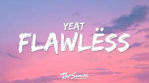 Flawless Yeat Lyrics