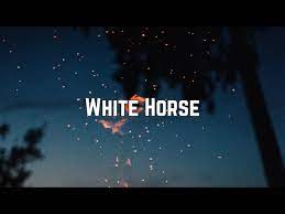 White Horse Lyrics