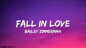 Lyrics Fall In Love Bailey Zimmerman