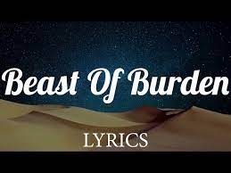 Beast Of Burden Lyrics