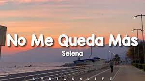 Selena No Me Queda Más Lyrics