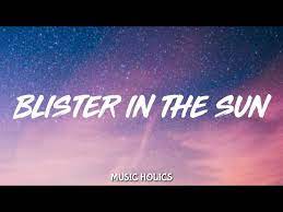 Blister In The Sun Lyrics