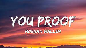 Morgan Wallen You Proof Lyrics