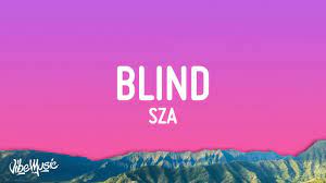 Blind Sza Lyrics