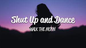 Shut Up And Dance Lyrics