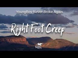 Youngboy Never Broke Again Right Foot Creep Lyrics