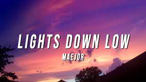 Lights Down Low Lyrics