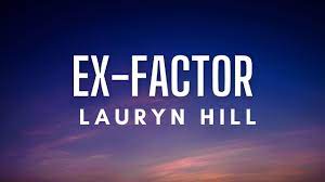 Lauryn Hill Ex Factor Lyrics