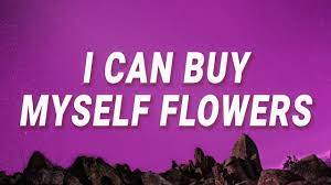 I Can Buy Myself Flowers Lyrics