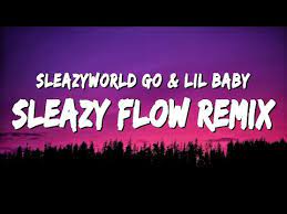 Sleazyworld Go Sleazy Flow Lyrics