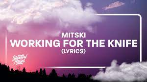 Working For The Knife Lyrics