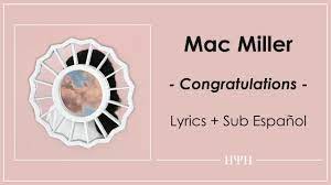 Mac Miller Congratulations Lyrics