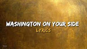 Washington On Your Side Lyrics