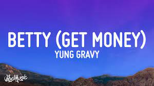 Betty Lyrics Yung Gravy