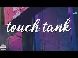 Touch Tank Lyrics