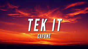 Tek It Cafune Lyrics