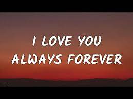 I Love You Always Forever Lyrics