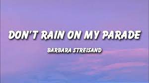 Don’t Rain On My Parade Lyrics