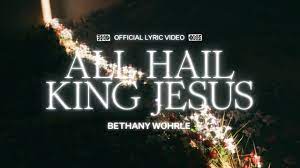 All Hail King Jesus Lyrics