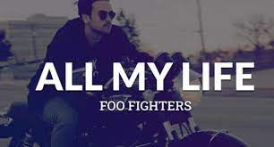 All My Life Foo Fighters Lyrics