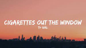 Cigarettes Out The Window Lyrics