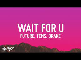 Wait For U Lyrics