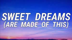 Sweet Dreams Are Made Of This Lyrics