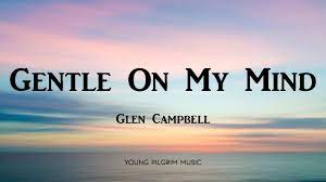 Gentle On My Mind Lyrics