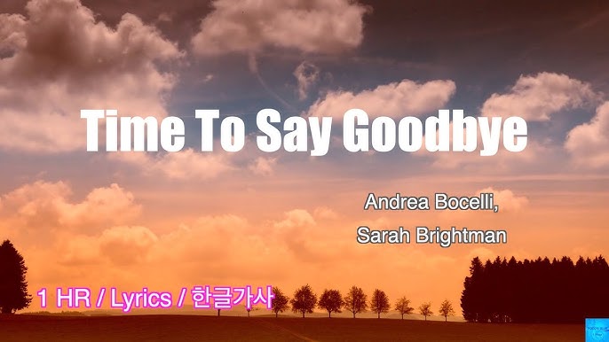 Time To Say Goodbye Lyrics