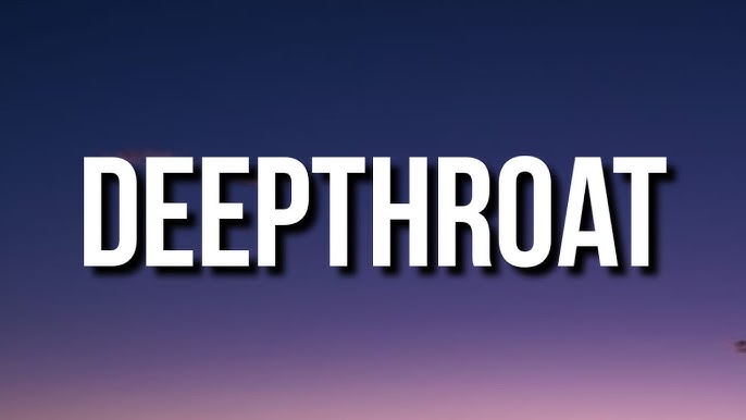 Deepthroat Lyrics