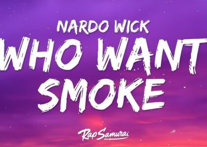 Who Want Smoke Lyrics