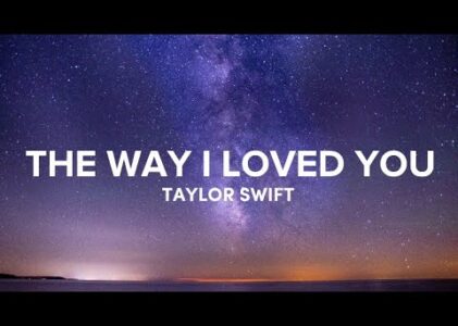 The Way I Loved You Lyrics