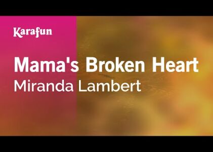 Mama’s Broken Heart Lyrics