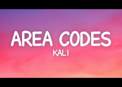 Kali Area Codes Lyrics