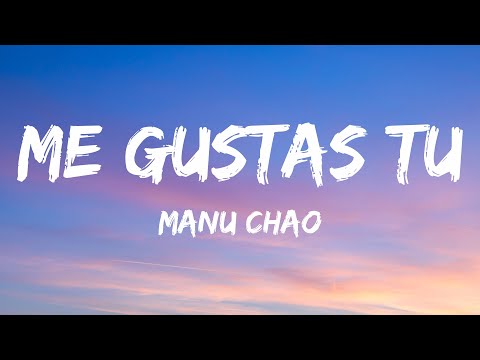 Manu Chao Me Gustas Tu Lyrics