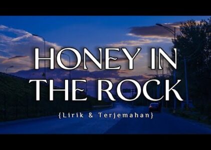 Honey In The Rock Lyrics