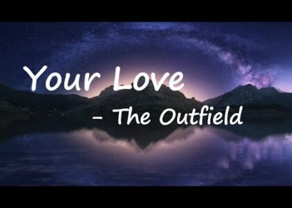 Outfield Your Love Lyrics